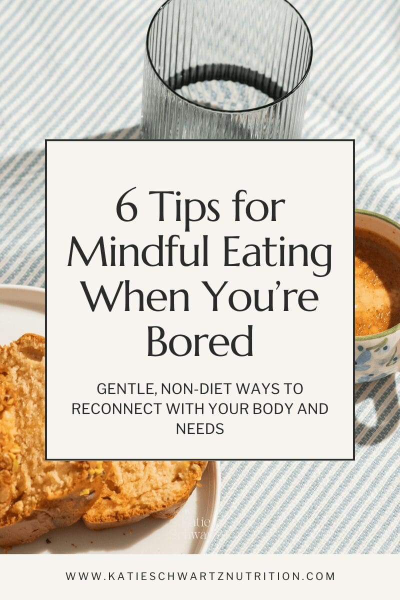 Image with text that reads “6 Tips for Mindful Eating When You’re Bored — Gentle, non-diet ways to reconnect with your body and needs,” placed over a cozy breakfast scene with toast, coffee, and a glass of water.